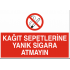 KAĞIT SEPETLERİNE YANIK SİGARA ATMAYIN 35X25CM