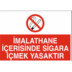 İMALATHANE İÇERİSİDE SİGARA İÇMEK YASAKTIR 35X25CM