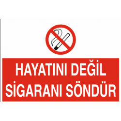 HAYATINI DEĞİL SİGARANI SÖNDÜR 35X25CM
