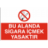 BU ALANDA SİGARA İÇMEK YASAKTIR 35X25CM