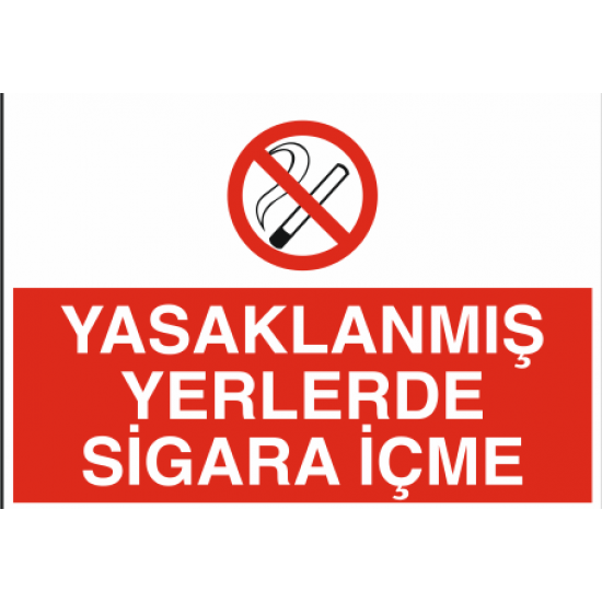 YASAKLANMIŞ YERLERDE SİGARA İÇME 35X25CM
