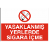 YASAKLANMIŞ YERLERDE SİGARA İÇME 35X25CM