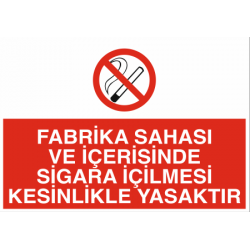 FABRİKA SAHASI VE İÇERESİNDE SİGARA İÇİLMESİ KESİNLİKLE YASAKTIR 35X25CM