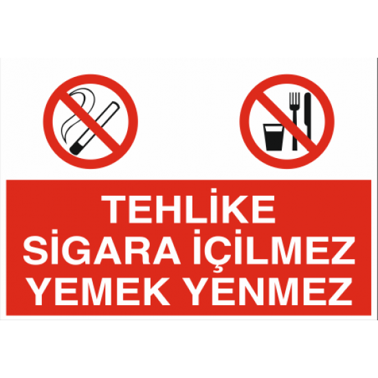 TEHLİKE SİGARA İÇİLMEZ YEMEK YENMEZ 35X25CM