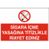 SİGARA İÇME YASAĞINA TİTİZLİKLE RİAYET EDİNİZ 35X25CM