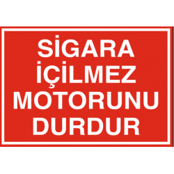 SİGARA İÇİLMEZ MOTORUNU DURDUR 35X25CM