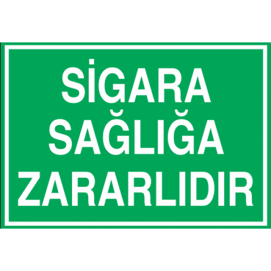 SİGARA SAĞLIĞA ZARARLIDIR 35X25CM