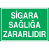 SİGARA SAĞLIĞA ZARARLIDIR 35X25CM