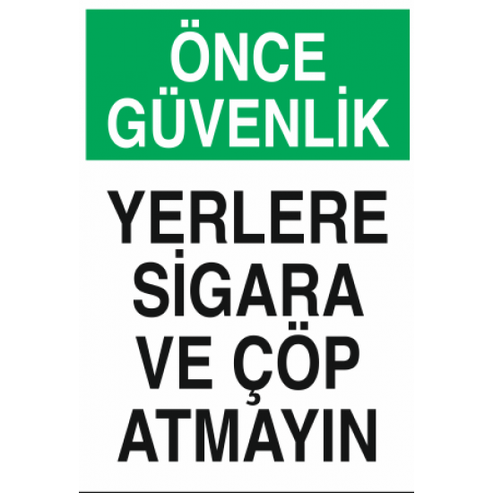 YERLERE SİGARA VE ÇÖP ATMAYIN 25X35CM