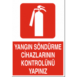 YANGIN SÖNDÜRME CİHAZLARININ KONTROLÜNÜ YAPINIZ 25X35CM