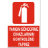 YANGIN SÖNDÜRME CİHAZLARININ KONTROLÜNÜ YAPINIZ 25X35CM