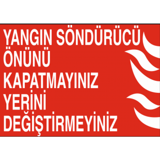 YANGIN SÖNDÜRÜCÜ ÖNÜNÜ KAPATMAYINIZ YERİNİ DEĞİŞTİRMEYİNİZ 35X25CM