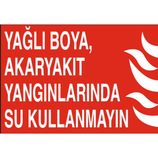 YAĞLI BOYA, AKARYAKIT YANGINLARINDA SU KULLANMAYIN 35X25CM