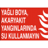 YAĞLI BOYA, AKARYAKIT YANGINLARINDA SU KULLANMAYIN 35X25CM