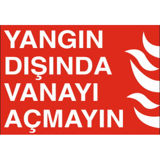 YANGIN DIŞINDA VANAYI AÇMAYIN 35X25CM