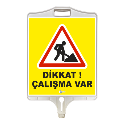 LNT 9305 DİKKAT ÇALIŞMA VAR TABELASI (ÇİFT TARAFLI)